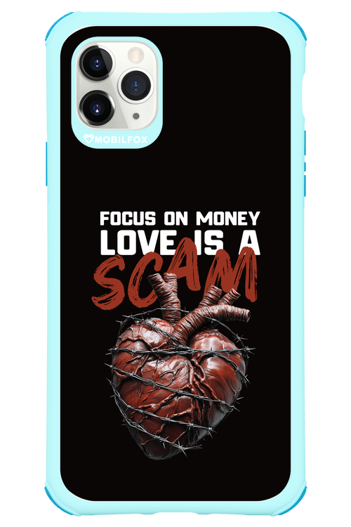 Focus on money, love is a scam - Apple iPhone 11 Pro Max