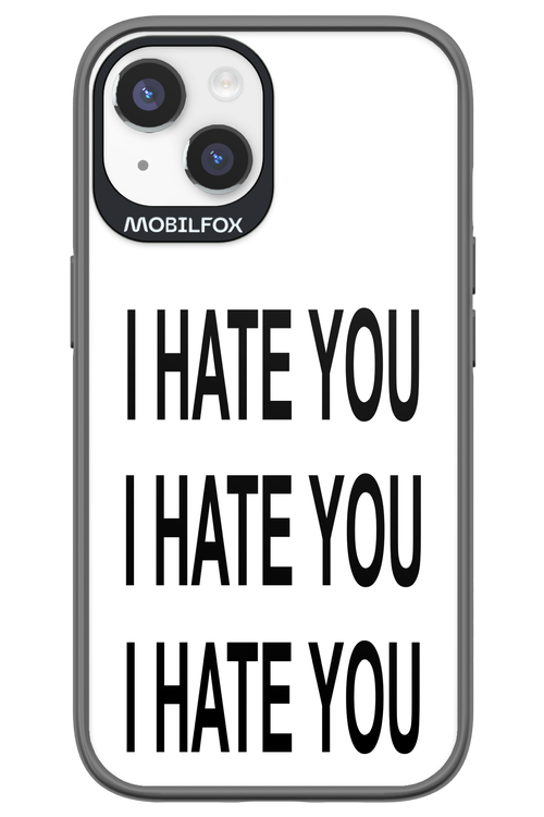 I HATE YOU 2.0 - Apple iPhone 14