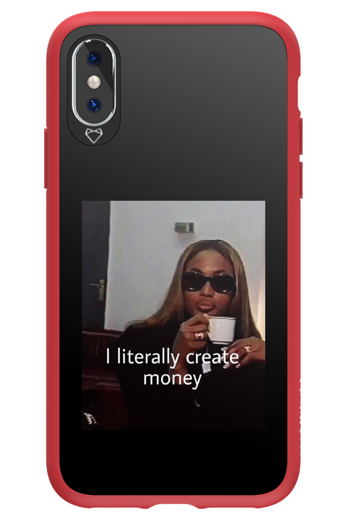 I literally create money - Apple iPhone XS