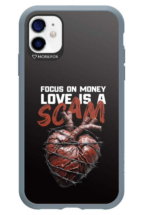 Focus on money, love is a scam - Apple iPhone 11