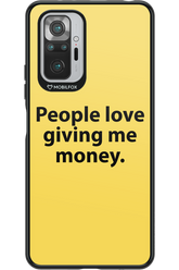 People love giving me money - Xiaomi Redmi Note 10S