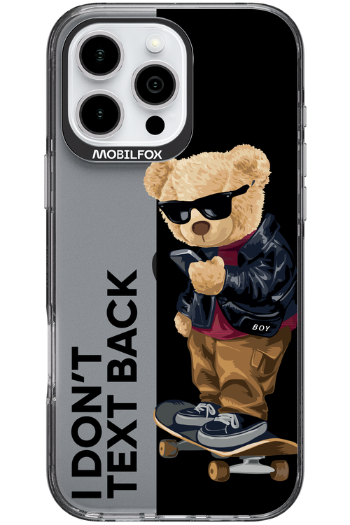 I Don’t Text Back - Apple iPhone 16 Pro Max