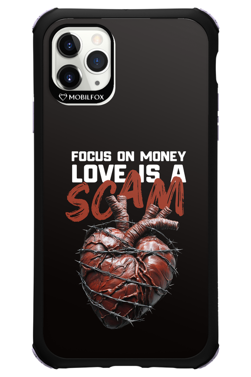 Focus on money, love is a scam - Apple iPhone 11 Pro Max