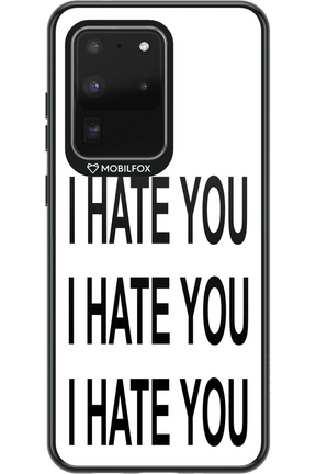 I HATE YOU 2.0 - Samsung Galaxy S20 Ultra 5G