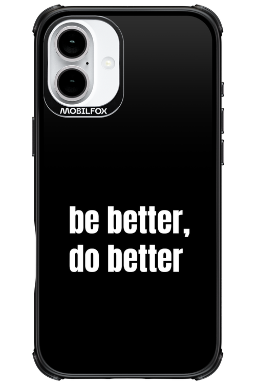 Be Better Black - Apple iPhone 16 Plus