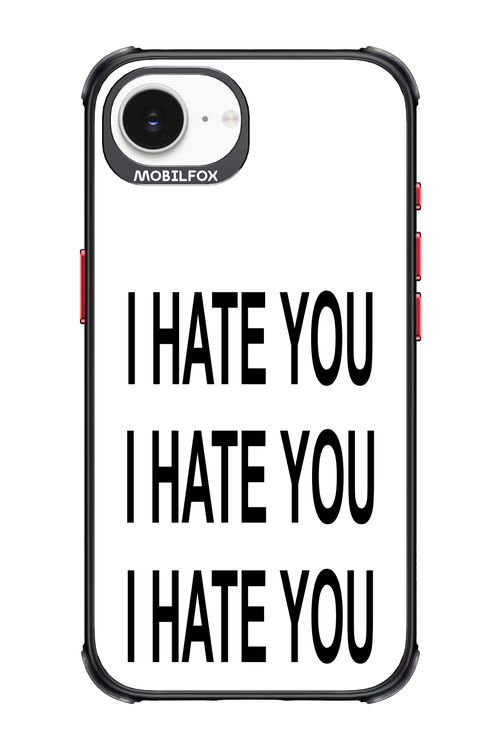 I HATE YOU 2.0 - Apple iPhone 16e