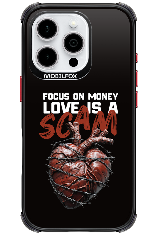 Focus on money, love is a scam - Apple iPhone 16 Pro