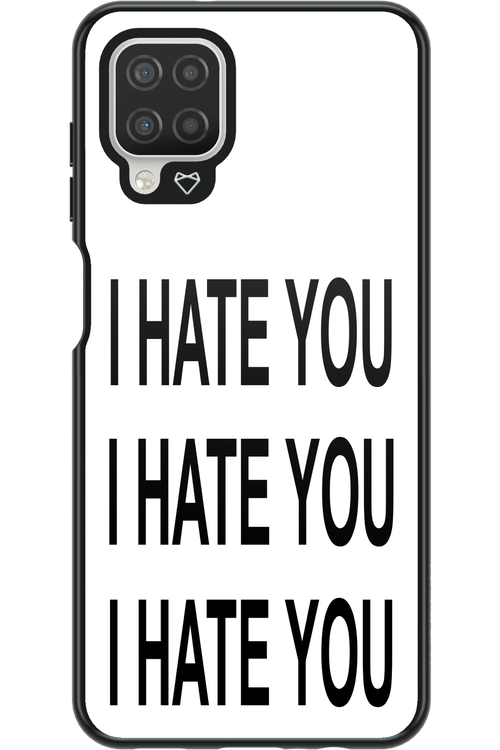 I HATE YOU 2.0 - Samsung Galaxy A12