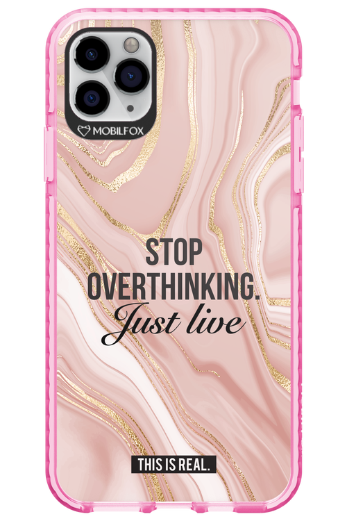 Stop Overthinking - Apple iPhone 11 Pro Max