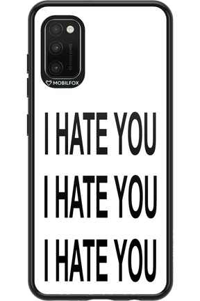 I HATE YOU 2.0 - Samsung Galaxy A41