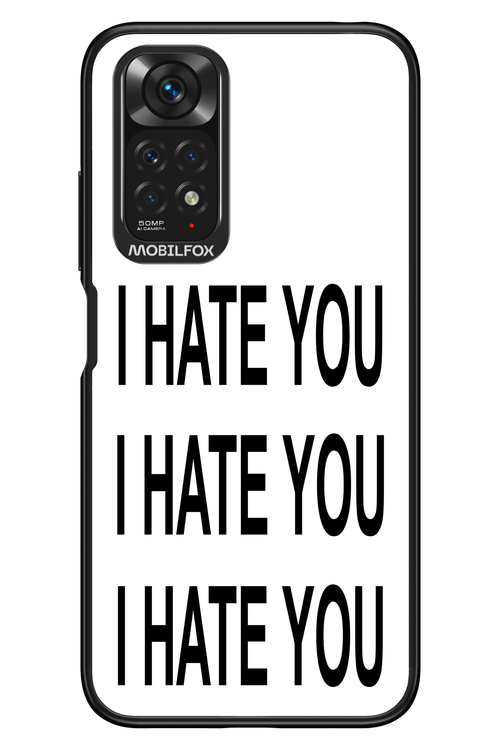 I HATE YOU 2.0 - Xiaomi Redmi Note 11/11S 4G