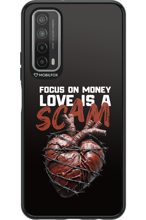 Focus on money, love is a scam 2.0 - Huawei P Smart 2021
