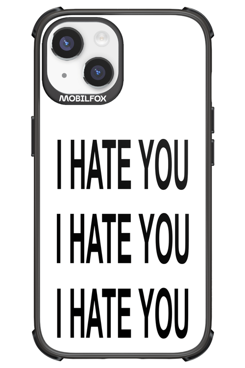 I HATE YOU 2.0 - Apple iPhone 14