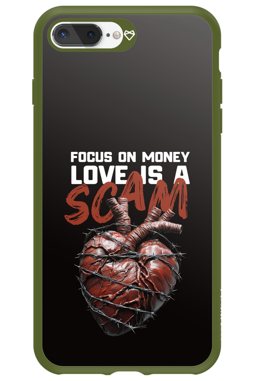 Focus on money, love is a scam - Apple iPhone 7 Plus