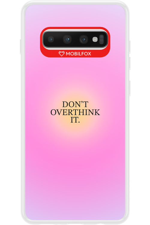 Don't Overthink It - Samsung Galaxy S10+