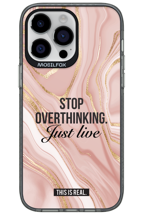 Stop Overthinking - Apple iPhone 14 Pro Max