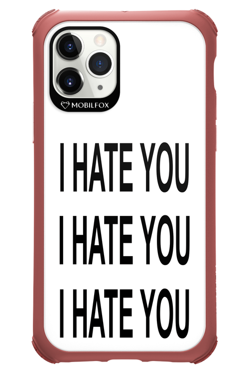 I HATE YOU 2.0 - Apple iPhone 11 Pro