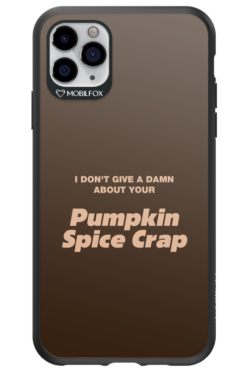 P-Spice Crap - Apple iPhone 11 Pro Max