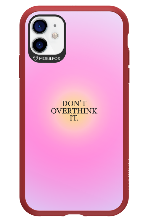 Don't Overthink It - Apple iPhone 11